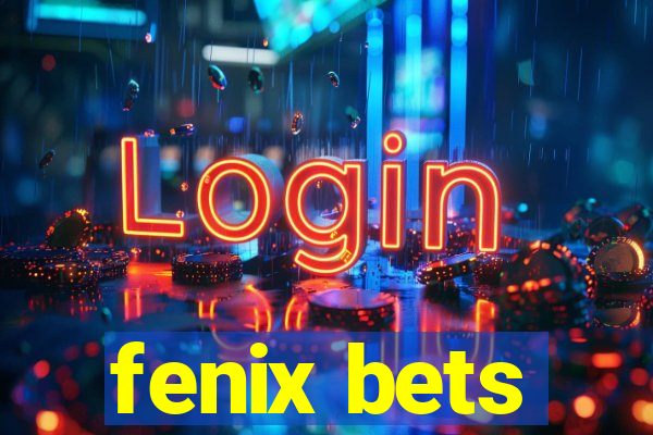 fenix bets